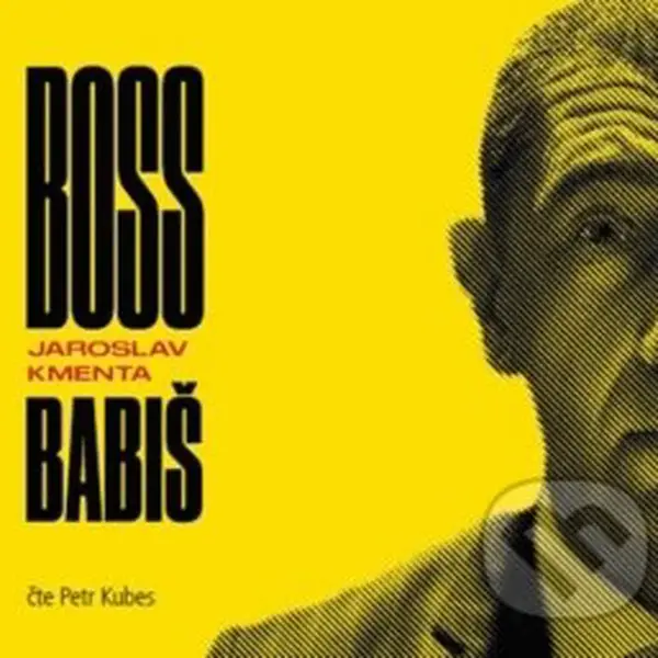 Boss Babiš - Jaroslav Kmenta - audiokniha z kategorie Reportáže a publicistika