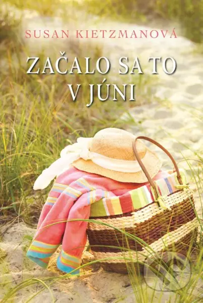 Začalo sa to v júni - Susan Kietzman - kniha z kategorie Společenská beletrie