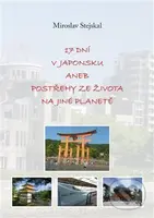 17 dní v Japonsku aneb postřehy ze života na jiné planetě - kniha z kategorie Průvodci Asií