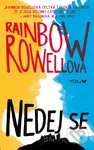 Nedej se - Rainbow Rowell