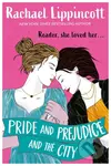 Pride and Prejudice and the City - Rachael Lippincott - kniha z kategorie Beletrie pro děti