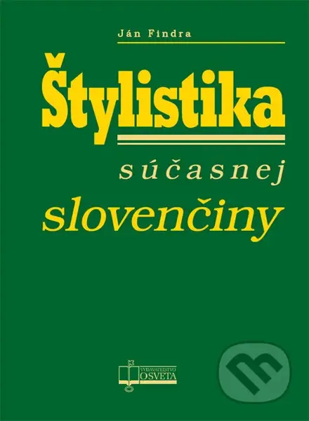 Štylistika súčasnej slovenčiny - Ján Findra - kniha z kategorie Střední školy