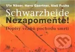 Schwarzheide - Nezapomente! (Dopisy vězňů z pochodu smrti) - kniha z kategorie 20. století