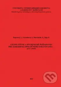 Legislatívne a hygienické požiadavky pre zariadenia spoločného stravovania - kniha z kategorie Učebnice a slovníky