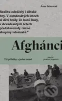 Afghánci (Tři příběhy z jedné země) - Asne Seierstad - kniha z kategorie Beletrie