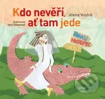 Kdo nevěří, ať tam jede - Alena Vostrá - kniha z kategorie Beletrie