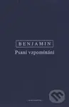 Psani vzpomínání (Výbor z díla III) - Walter Benjamin