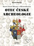 Karel Josef Biener z Bienenberka - Otec české archeologie - kniha z kategorie Historie