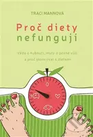 Proč diety nefungují - Traci Mann - kniha z kategorie Diety a zdravá výživa