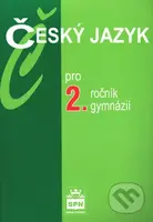 Český jazyk pro 2. ročník gymnázií - Jiří Kostečka - kniha z kategorie Gymnázia