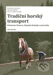 Tradiční horský transport - Krkonoše, Šumava, Západní Beskydy a Javorníky - kniha z kategorie Historie