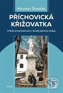 Příchovická křižovatka - Miroslav Šimáček - kniha z kategorie Životopisy