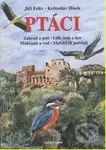 Ptáci - Jiří Felix, Květoslav Hísek - kniha z kategorie Biologie