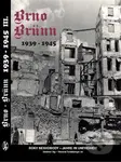 Brno-Brünn 1939-1945 (Roky nesvobody, Jahre in Unfreiheit Díl/Teil III.) - kniha z kategorie Historie