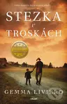 Stezka v troskách - Gemma Livierová - kniha z kategorie Společenská beletrie