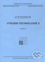 Výrobní technologie II. - Obrábění - Karel Kocman - kniha z kategorie Vysoké školy