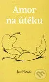 Amor na útěku - Jan Nouza - kniha z kategorie Společenská beletrie
