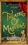 Theatre of Marvels - Lianne Dillsworth