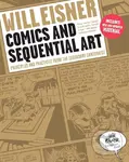 Comics and Sequential Art (Principles and Practices from the Legendary Cartoonist) - Will Eisner