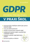 GDPR Řešení problémů v praxi škol - Eva Janečková