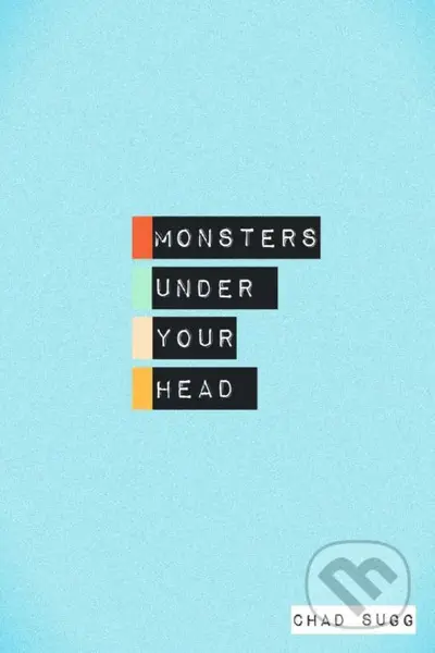 Monsters Under Your Head - Chad Sugg - kniha z kategorie Poezie