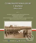 Československá legie v Rusku 1914 - 1920 (Díl I.) - E. Orián, B. Panuš, E. Stehlík, F. Šteidler
