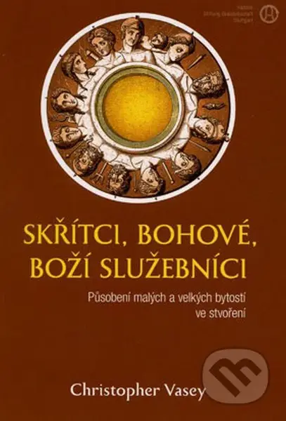 Skřítci, bohové, Boží služebníci (Působení malých a velkých bytostí ve stvoření) - kniha z kategorie Magie a okultismus