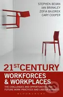 21st Century Workforces and Workplaces - Stephen Bevan a kol. - kniha z kategorie Psychologie