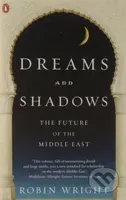 Dreams and Shadows (The Future of the Middle East) - kniha z kategorie Humanitní a společenské vědy