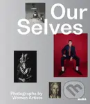 Our Selves (Photographs by Women Artists) - kniha z kategorie Fotografie
