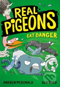 Real Pigeons Eat Danger - Andrew McDonald
