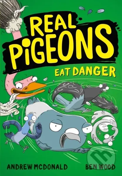 Real Pigeons Eat Danger - Andrew McDonald