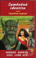 Zaměněná identita aneb Zmýtěná neplatí - Robert Asprin - kniha z kategorie Fantasy