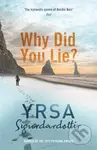 Why Did You Lie - Yrsa Sigurdardottir