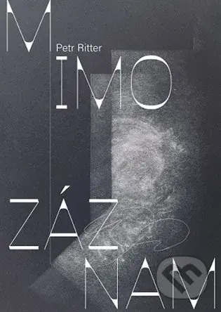 Mimo záznam - Petr Ritter - kniha z kategorie Společenská beletrie