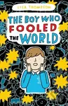 The Boy Who Fooled the World - Lisa Thompson - kniha z kategorie Beletrie pro děti