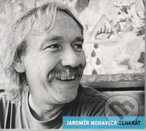 Tenkrát (Nostalgie 90. let) - Jaromír Nohavica