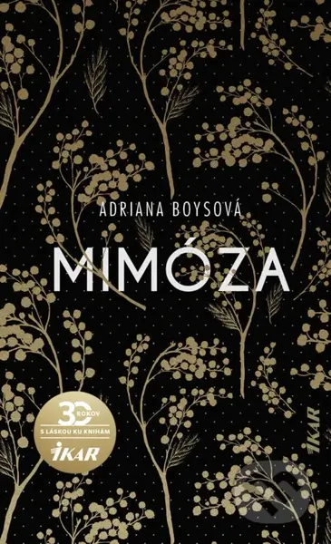 Mimóza - Adriana Boysová - kniha z kategorie Společenská beletrie