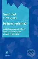 Dočasná stabilita? (Volební podpora politických stran v České republice v letech 1990-2010) - kniha z kategorie Politologie a politika