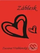 Záblesk - Zuzana Vrablanská Arpová