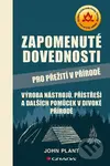 Zapomenuté dovednosti pro přežití v přírodě (Výroba nástrojů, přístřeší a dalších pomůcek v divoké přírodě) - kniha z kategorie Motivace a seberozvoj