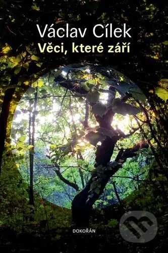 Věci, které září - Václav Cílek, Petr Nikl (ilustrátor), František Skála (ilustrátor), Ondřej Smeykal - kniha z kategorie Beletrie