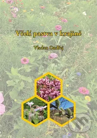 Včelí pastva v krajině - Ondřej Vladan - kniha z kategorie Chov včel
