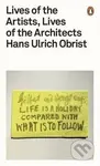 Lives of the Artists, Lives of the Architects - Hans-Ulrich Obrist - kniha z kategorie Architektura