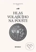 Hlas volajícího na poušti - Eva Melmuková a kolektív - kniha z kategorie Křesťanství