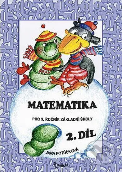 Matematika pro 3. ročník základní školy (2. díl) - Jana Potůčková - kniha z kategorie 1. stupeň