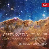 Jiří Slavík, VUŠ Ondráš: Cesta světla / České a moravské koledy a zpěvy vánoční