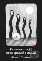 Ze severu na jih, přes východ a západ - Zdenka Holub Převrátilová - kniha z kategorie Beletrie pro děti