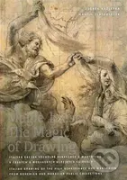 Magie kresby (Italská kresba vrcholné renesance a manýrismu v českých a moravských veřejných sbírkách) - kniha z kategorie Dějiny umění