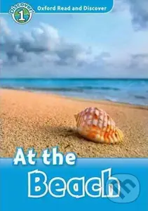Oxford Read and Discover: Level 1 - At the Beach - Richard Northcott